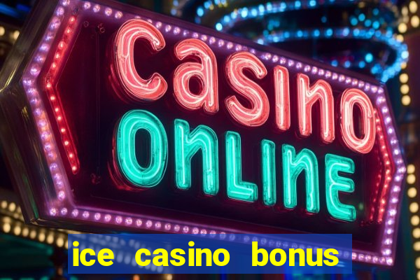 ice casino bonus 25 euro